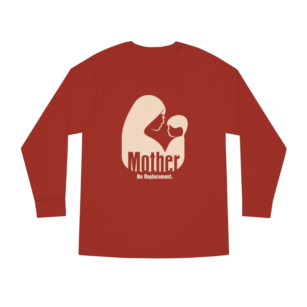 MOM - Mother no replacement - Long Sleeve Round Neck Unisex Tee