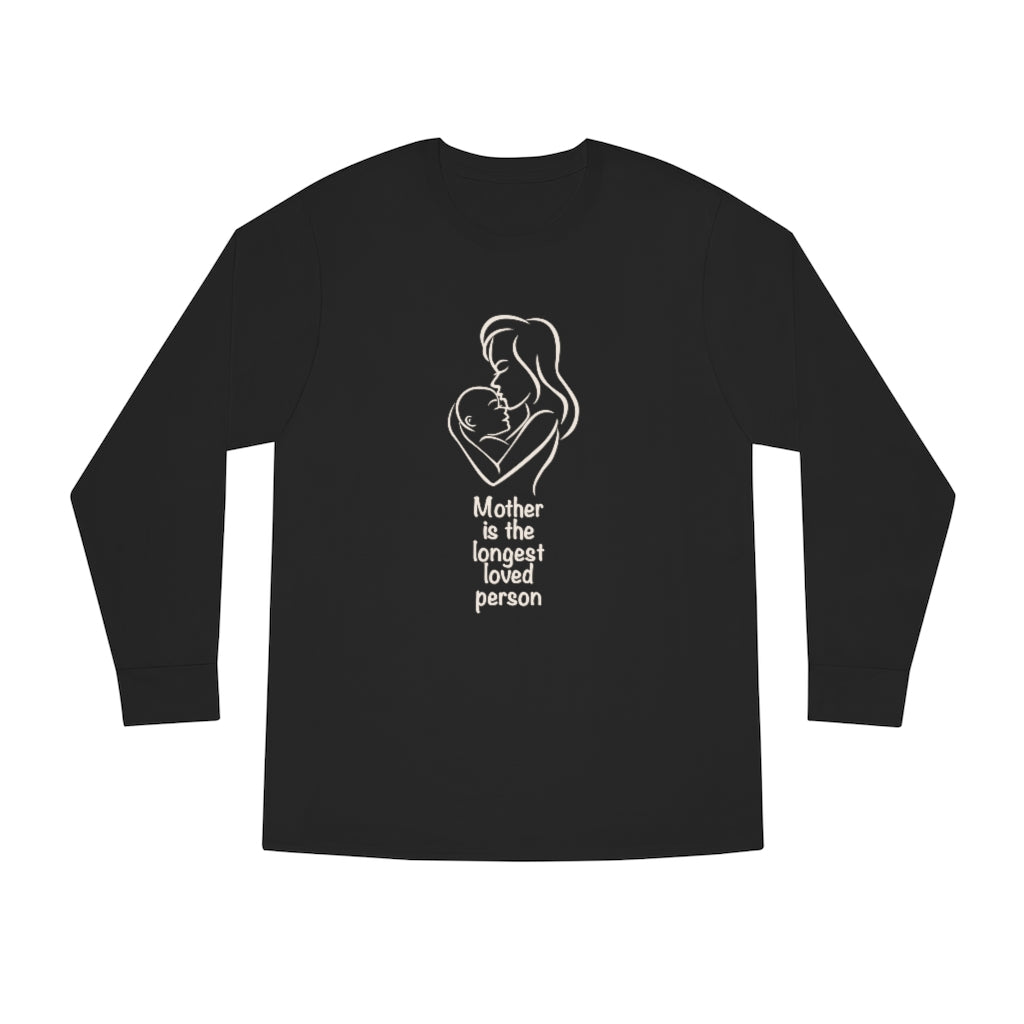 MOM - Mother is the longest loved person - Long Sleeve Round Neck Tee