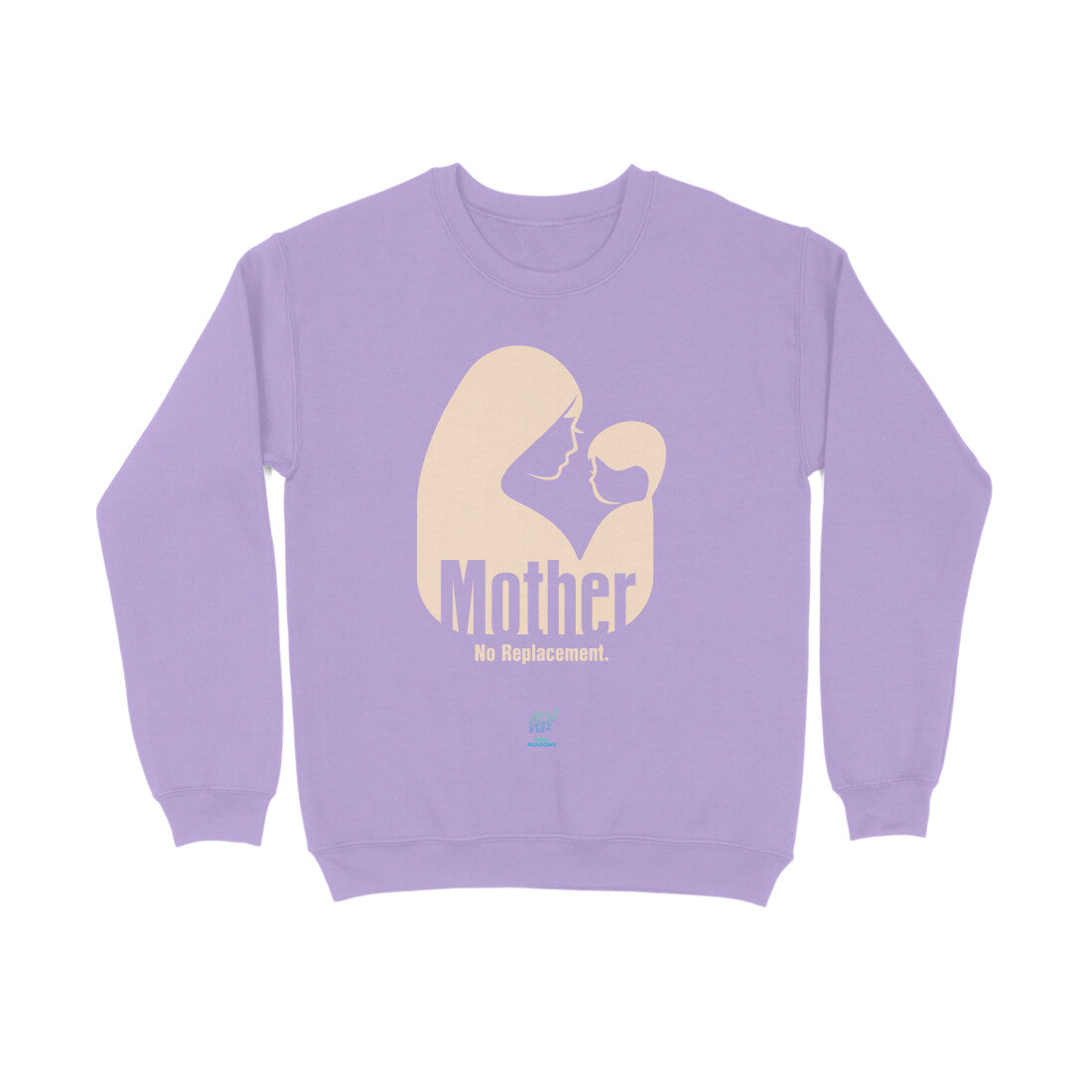 Mother : No Replacement - Unisex Sweatshirt