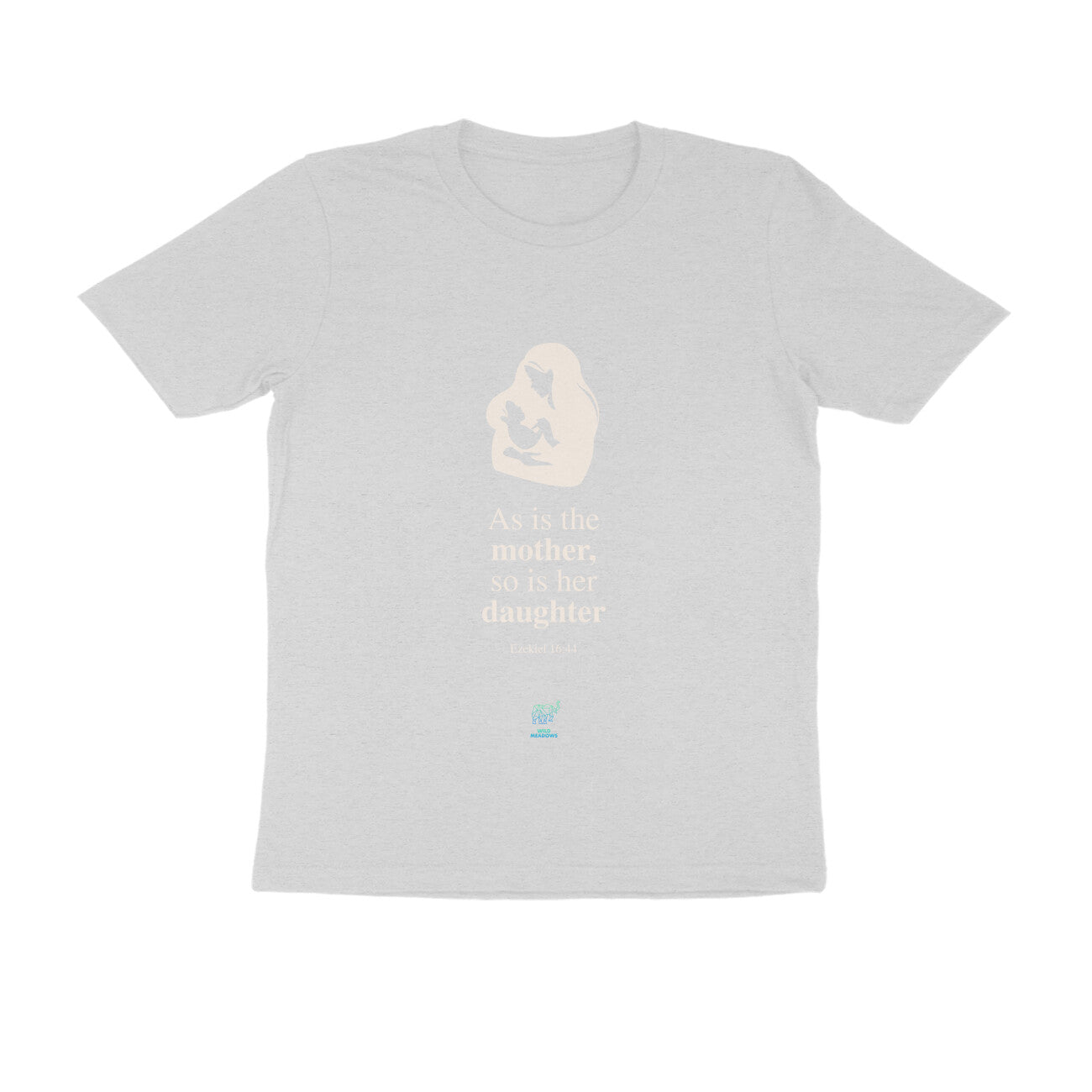 As is the mother, so is the daughter-Round Neck Unisex