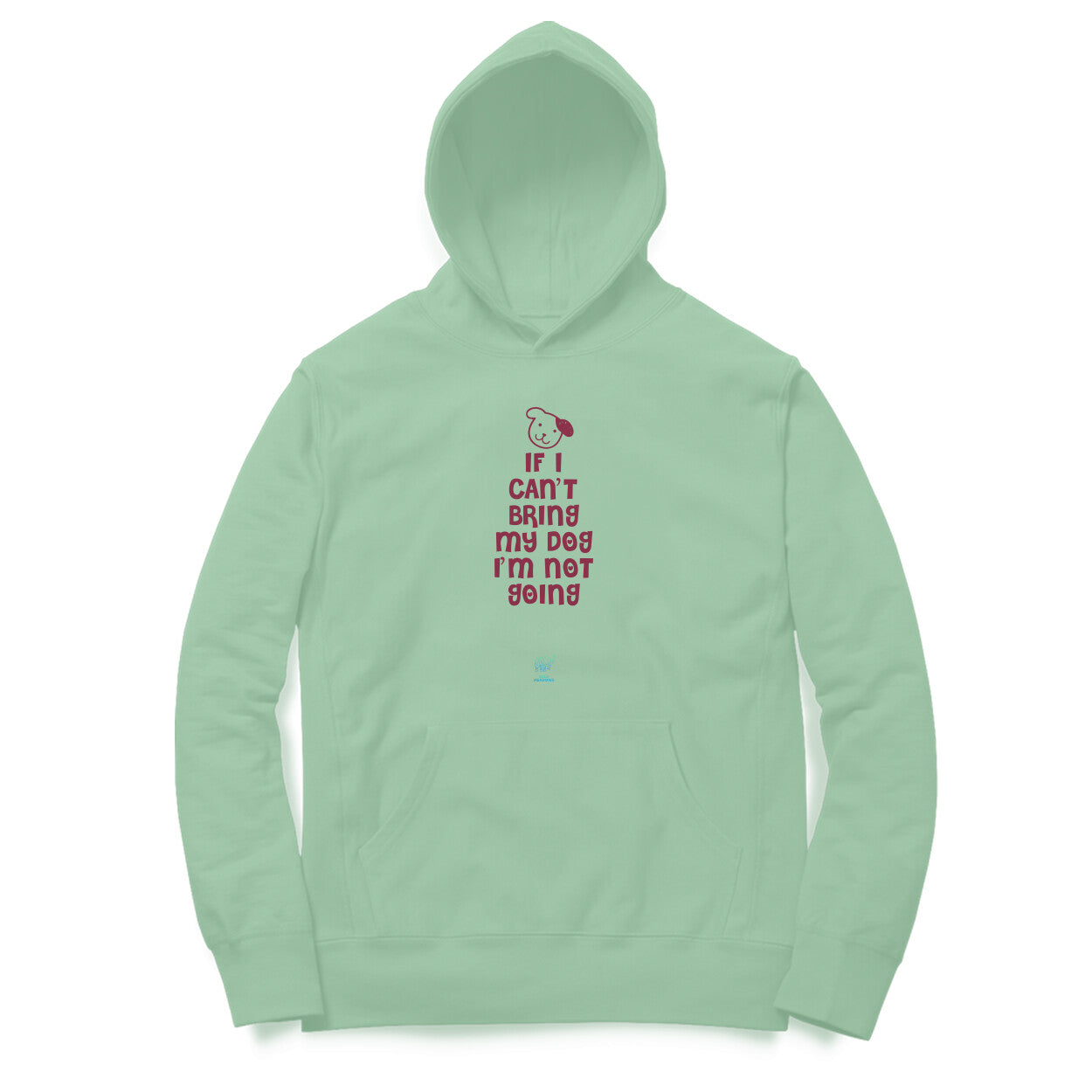 DOG - If I can't bring my dog, I'm not going - Unisex Hoodie