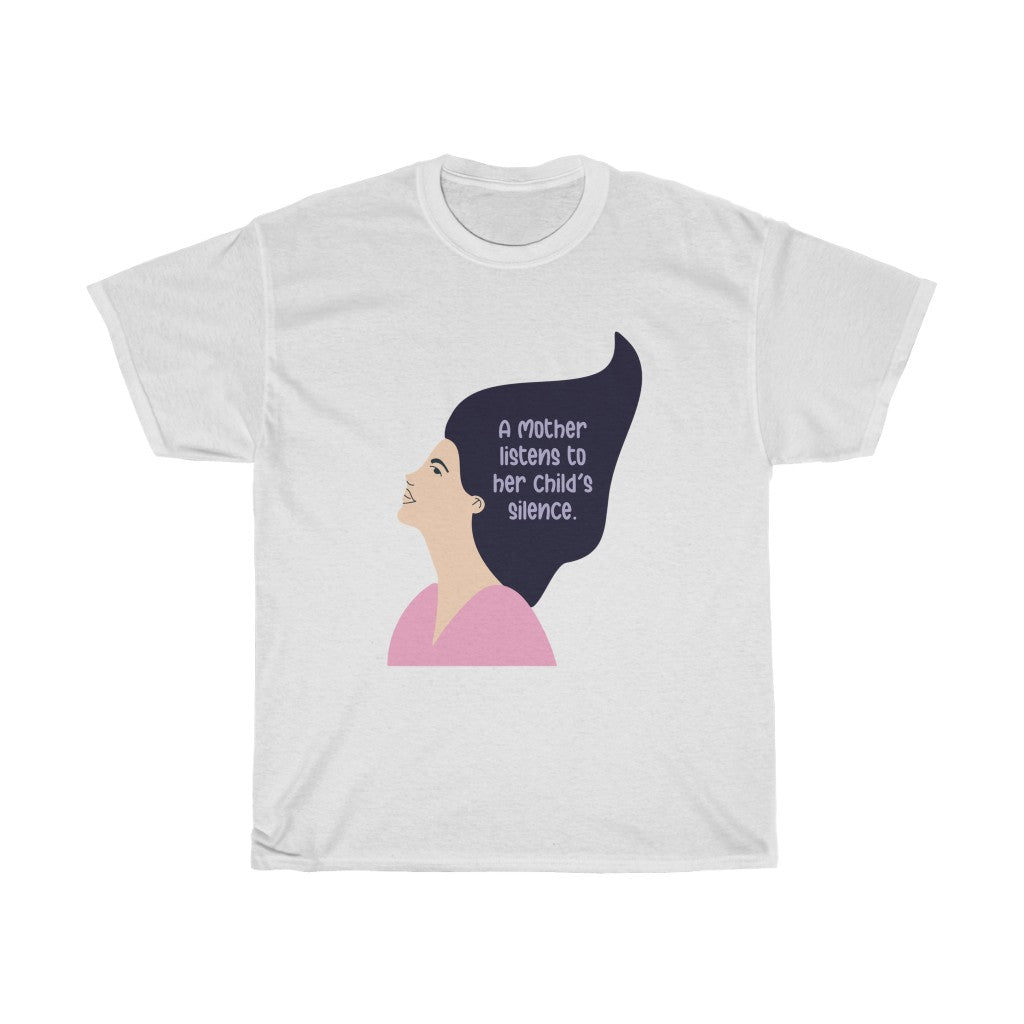 MOM -listens to her child's silence-Round Neck Unisex Tees